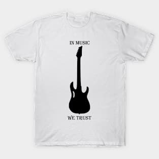 In Music We Trust T-Shirt